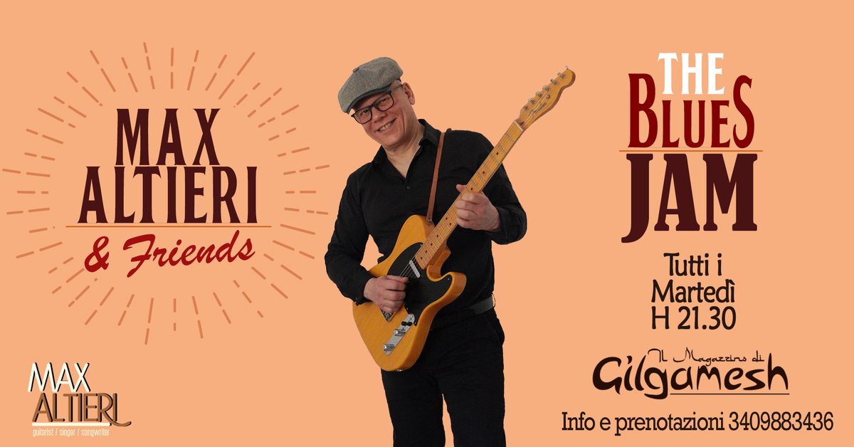 MAX ALTIERI & Friends - The Blues Jam - Gilgamesh Live