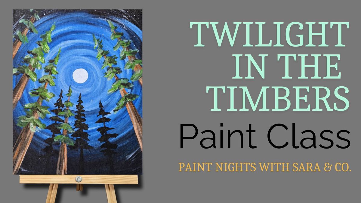 Twilight in the Timbers Paint Night