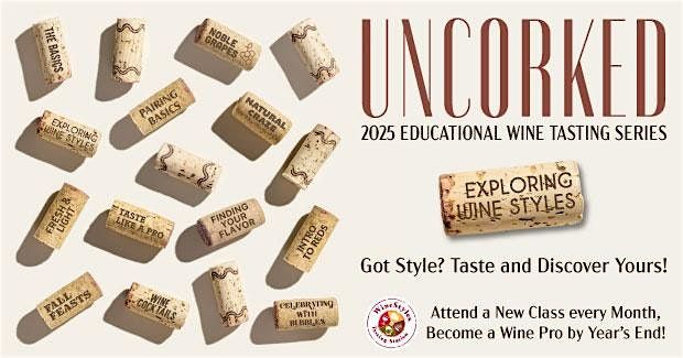 Uncorked Wine Tasting Series: Discovering Wine Styles