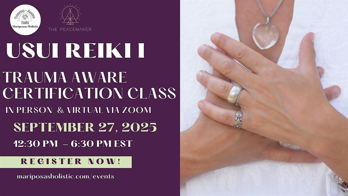Trauma Aware Usui Reiki Level 1 Certification Class