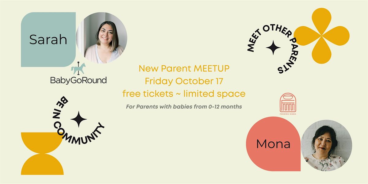 New Parent Meetup w Feeding Mama x BabyGoRound - Oct 17