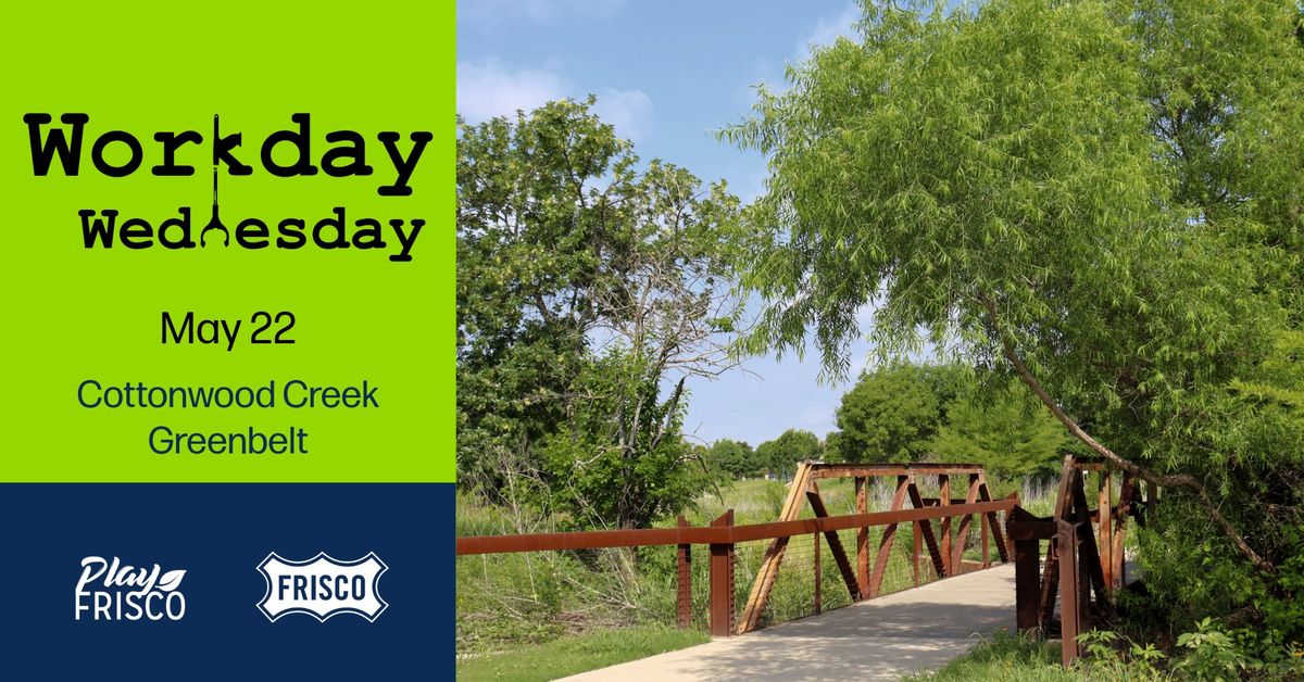 Workday Wednesday: Cottonwood Creek Greenbelt