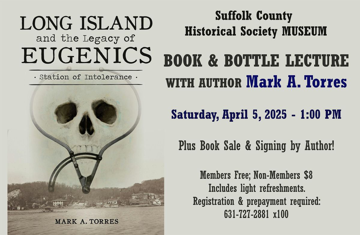 BOOK & BOTTLE Lecture: "LI and the Legacy of Eugenics" with Mark A. Torres