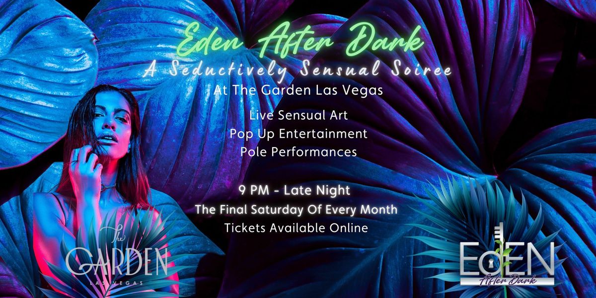 Eden After Dark At The Garden Las Vegas