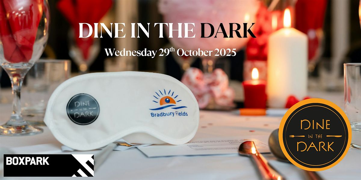 Dine in the Dark: A Sensory Dining Experience
