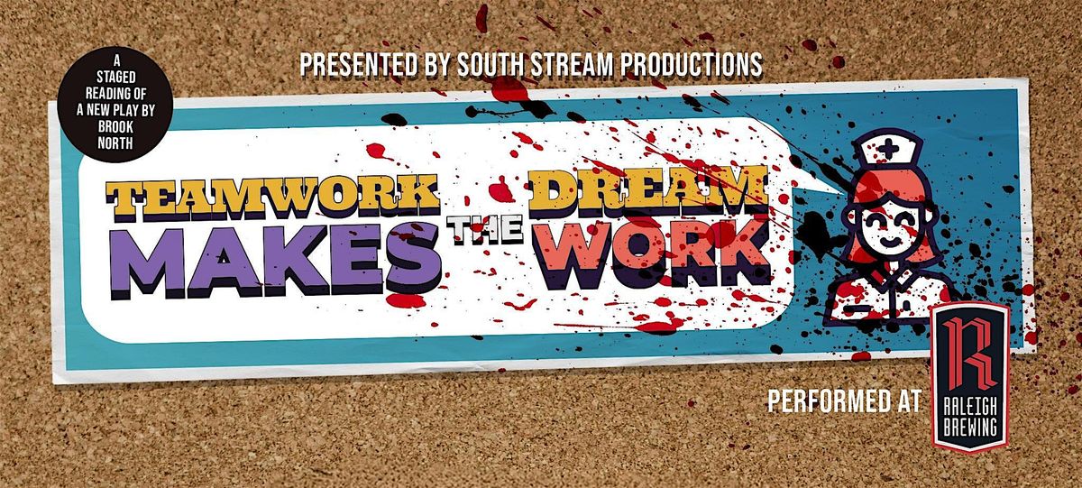 Teamwork Makes the Dream Work - A Staged Reading