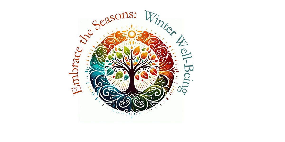 Embrace the Seasons: Winter Wellbeing