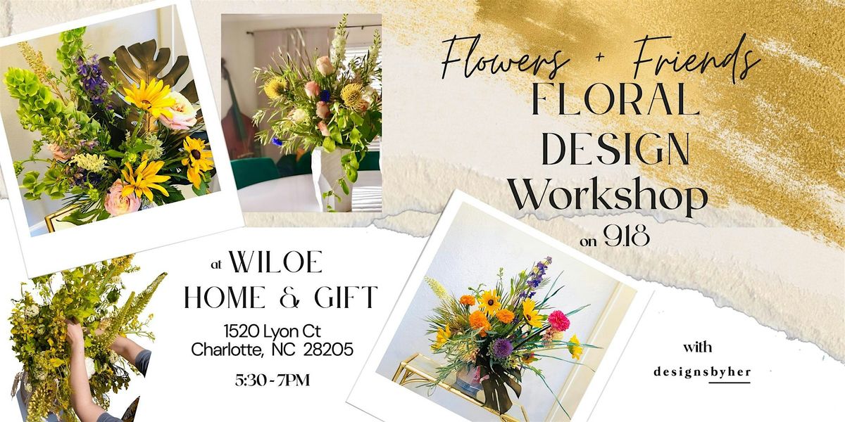 Flowers + Friends Floral Arranging Workshop