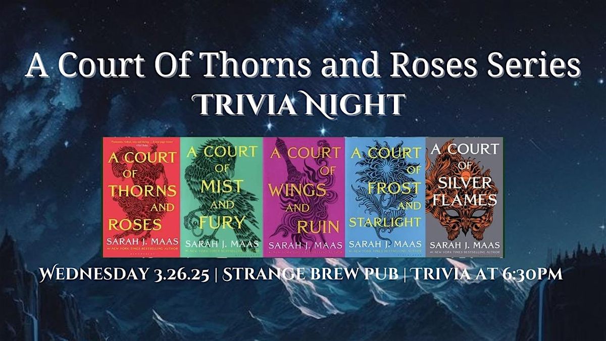 A Court Of Thorns & Roses Series Trivia Night