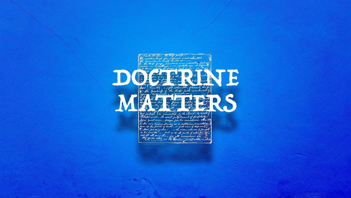 Doctrine Matters Conference - Alabama