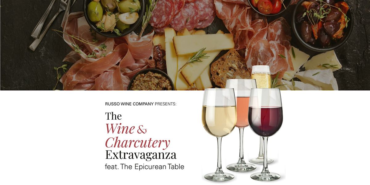 Wine and Charcuterie Extravaganza