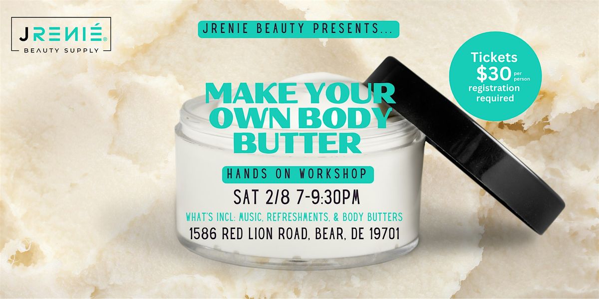 DIY SKINCARE: MAKE YOUR OWN BODY BUTTER WORKSHOP