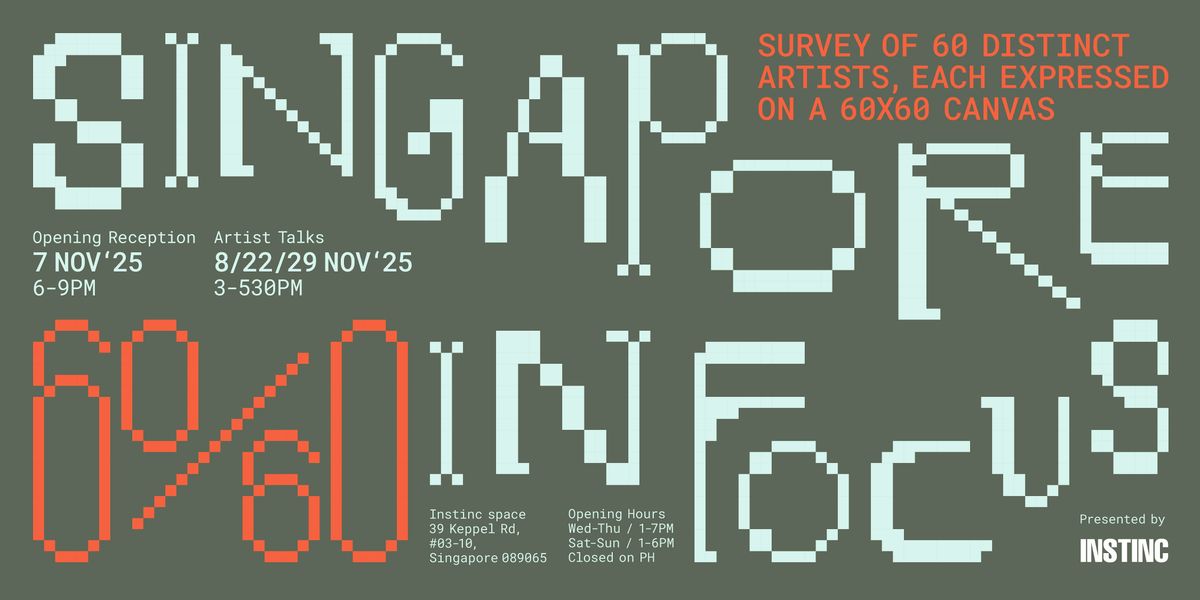 Artist Talk Session 2 (22 Nov), 60\/60: Singapore in Focus