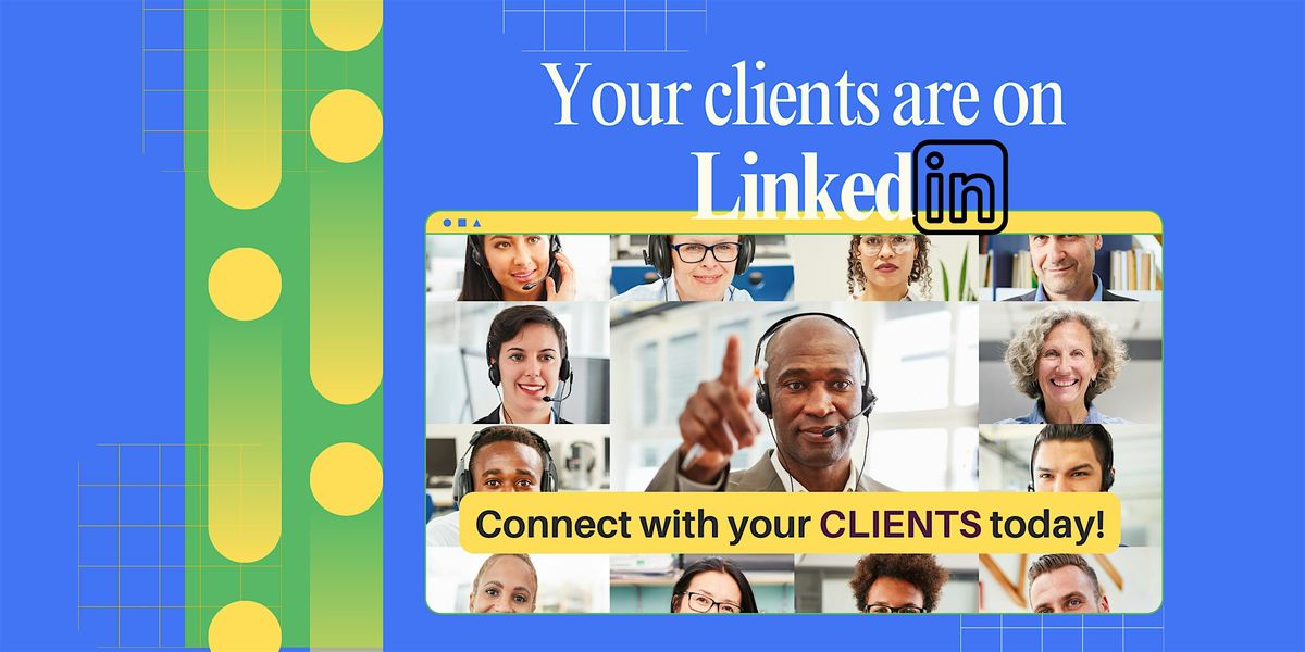 LinkedIn Masterclass for Business Owners: Your Clients are on Linkedin