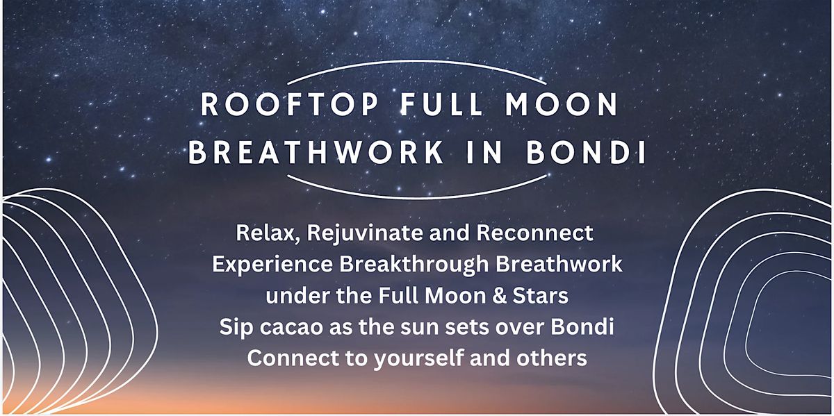 Full moon Rooftop Breathwork and Cacao in Bondi