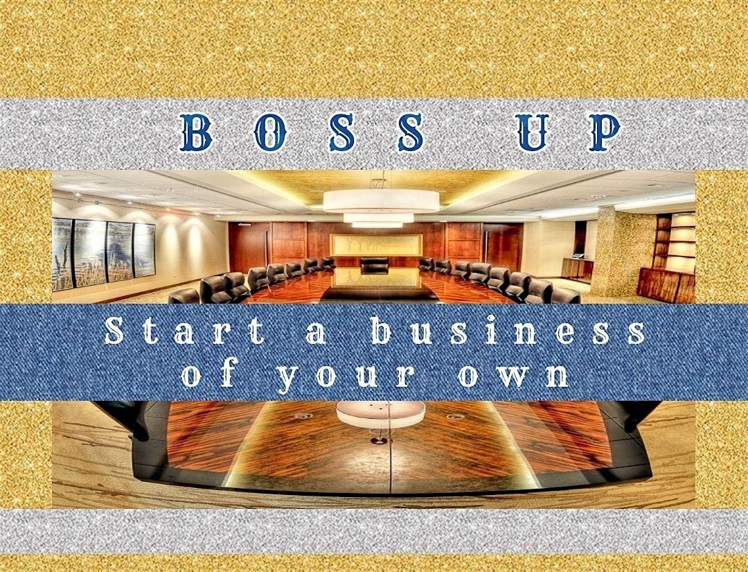 BOSS UP: Start a Business of Your Own in 2025!