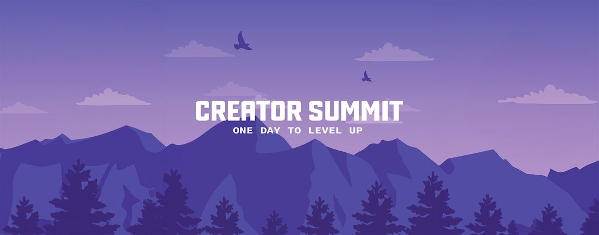 The Creator Summit: One Day to Level Up