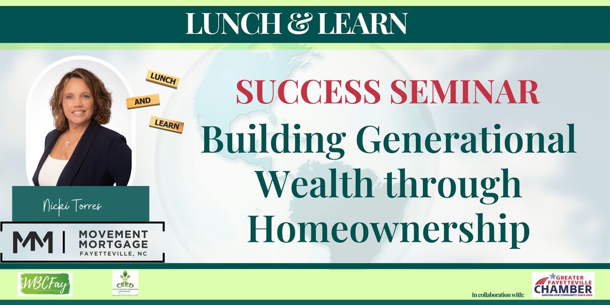 Lunch  & Learn: Creating Generational Wealth through Homeownership