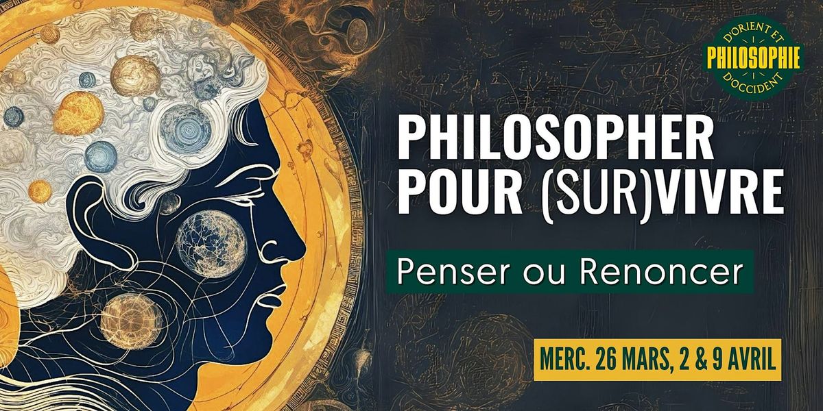 Philosopher pour (sur)vivre - Penser ou Renoncer