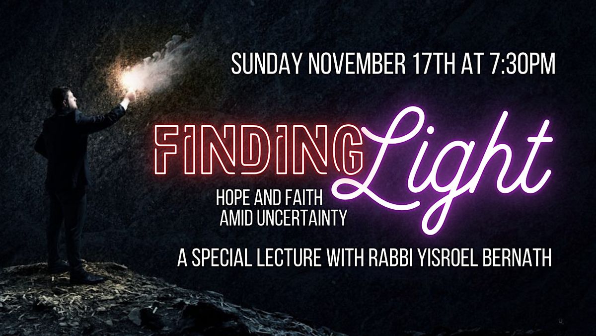 Finding Light - Hope & Faith Amid Uncertainty | A Special Lecture