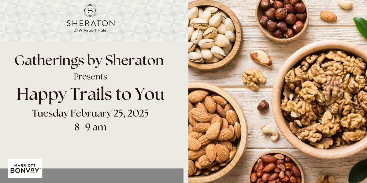 Gatherings by Sheraton - Happy Trails to You!