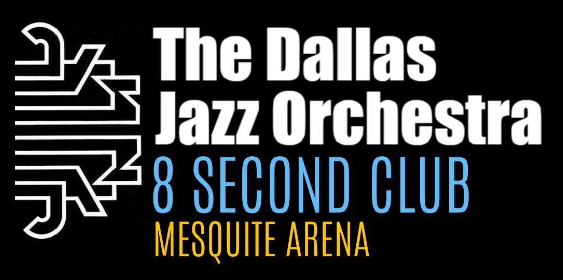 8 Second Club Presents The Dallas Jazz Orchestra