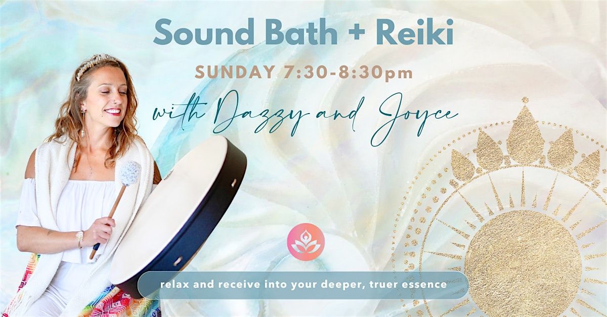 Sunday Sound Bath + Reiki with Dazzy and Joyce