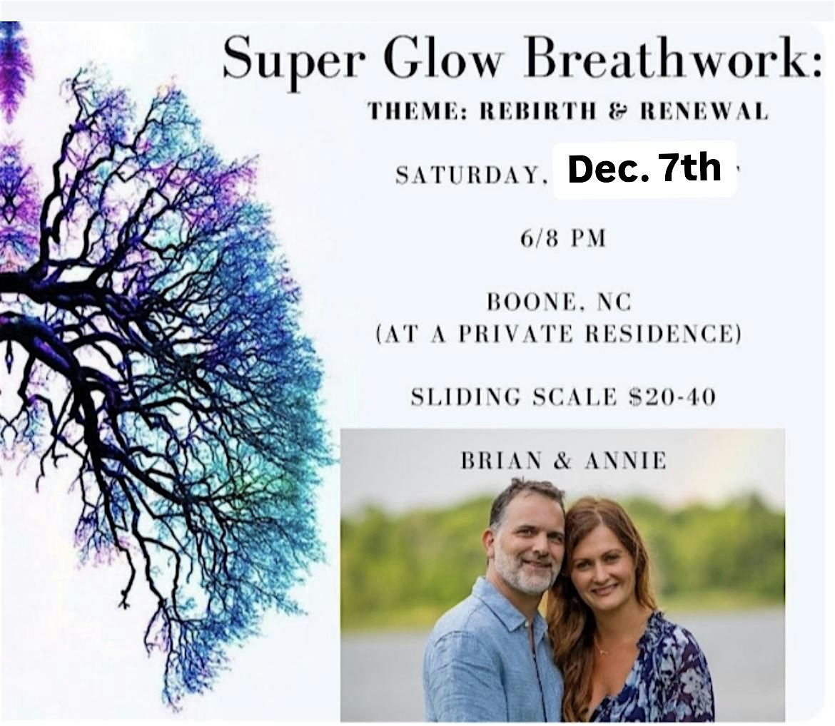 Super Glow Breathwork: Rebirth & Renewal