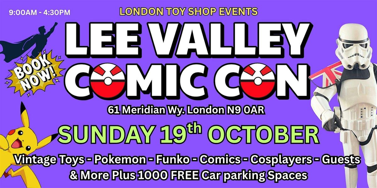 COMIC CON - LEE VALLEY