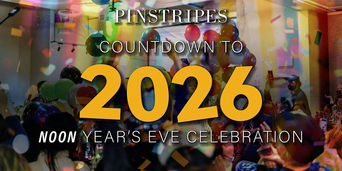 Pinstripes Noon Years Eve Party! -Fort Worth, TX