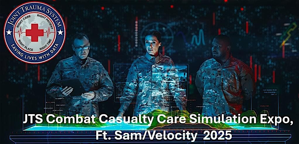 Joint Trauma System \/ Combat Casualty Care Simulation Expo 2025, Ft Sam\/Vel