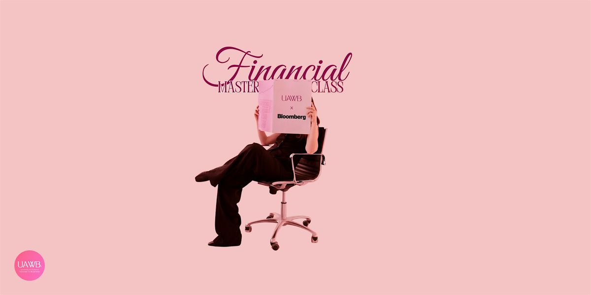 UAWB x Bloomberg: Financial Masterclass