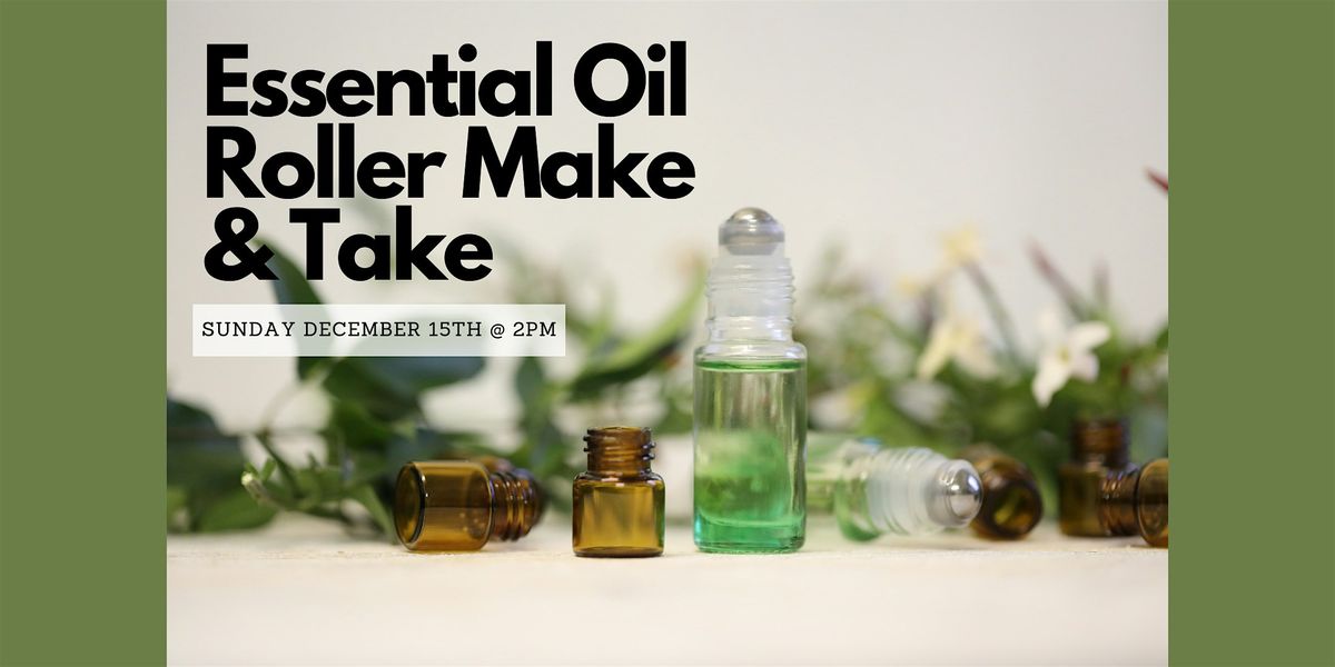 Essential Oil Roller - Make & Take