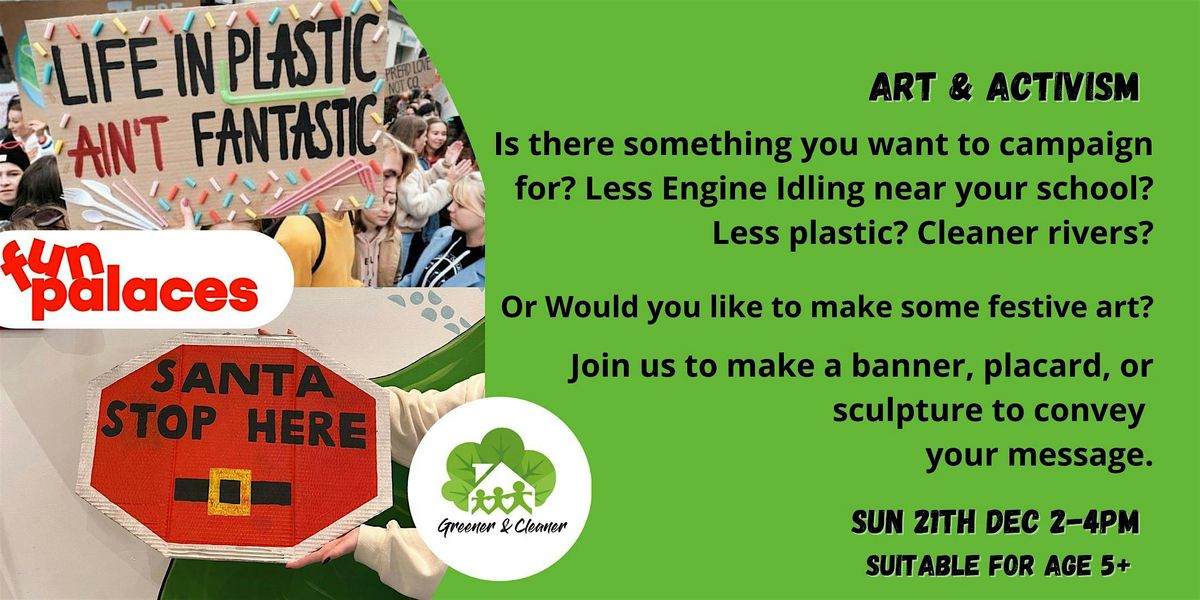 Art & Activism including a Festive Theme