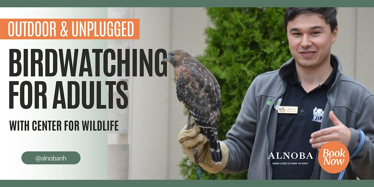 Birdwatching for Adults (13+): with Center for Wildlife