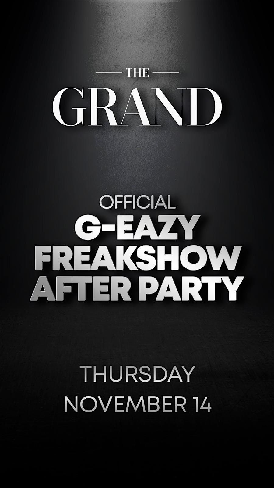 Official G-Eazy Freakshow After Party @ The Grand (Elite Affairs)