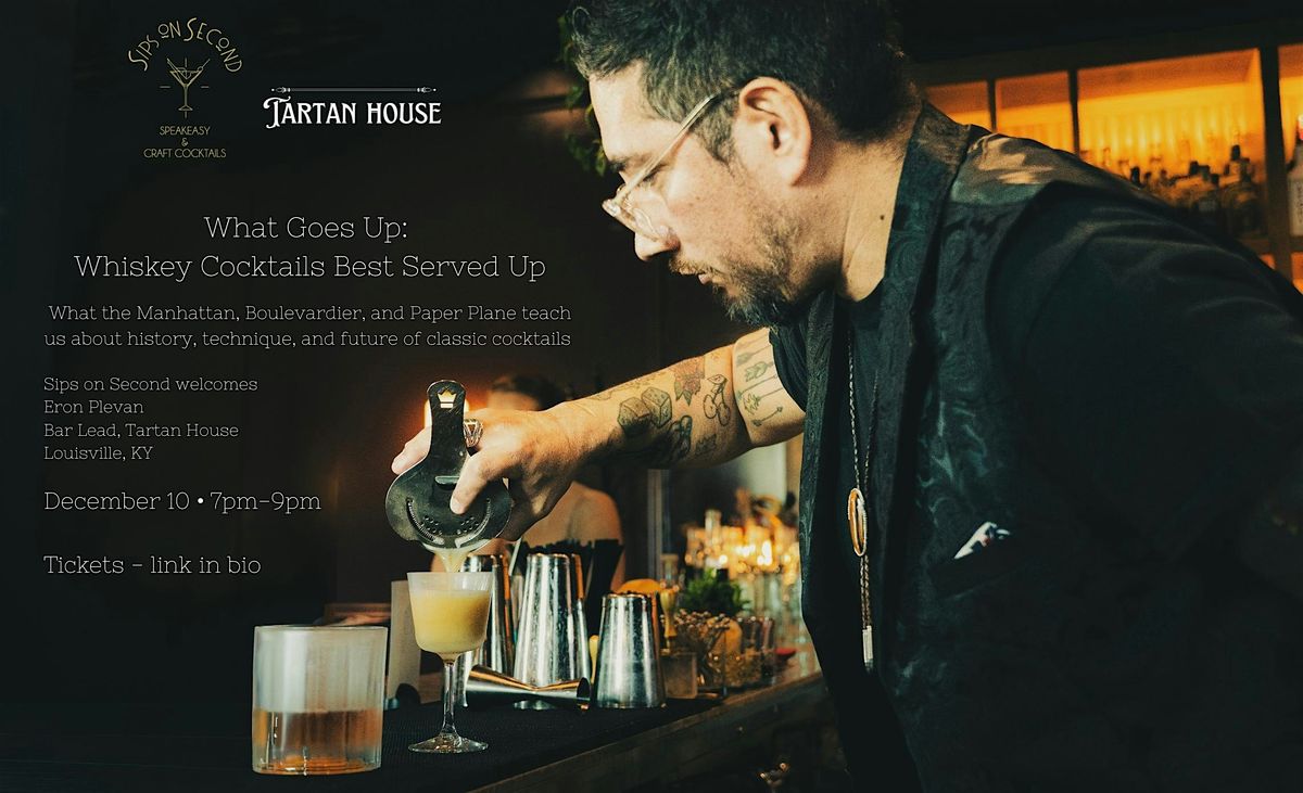 What Goes Up?: Whiskey Cocktails Best Served Up