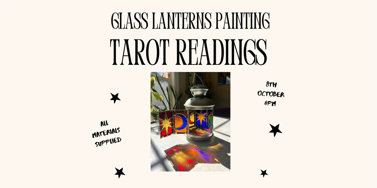 Halloween Event; Stained Glass Lanterns & Tarot