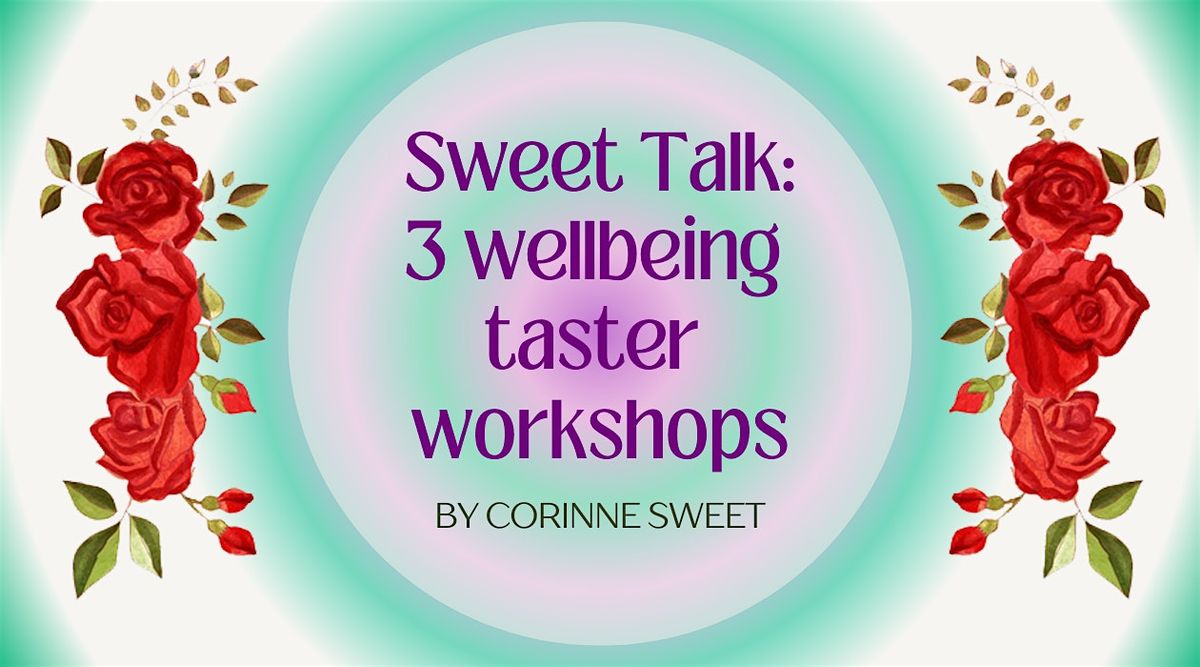 Know Yourself, Be Yourself, Like Yourself (Sweet Talk Wellbeing Workshop 2)