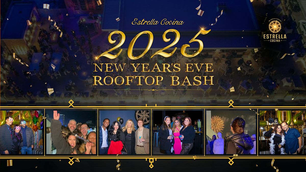 2025 NYE Rooftop Bash at Estrella Cocina