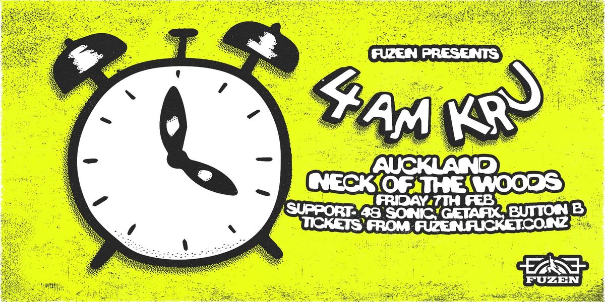 4AM KRU (UK) @ NECK OF THE WOODS