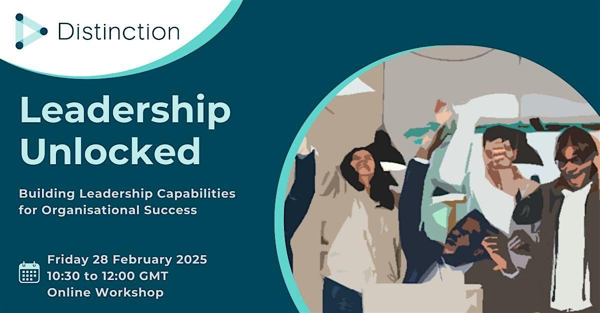 Leadership Unlocked: Building Capabilities for Organisation Success