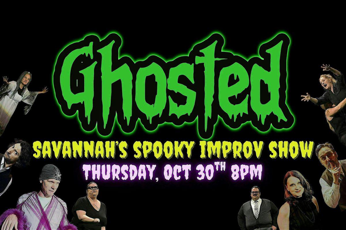 GHOSTED ~ a Spooky Savannah Improv Show