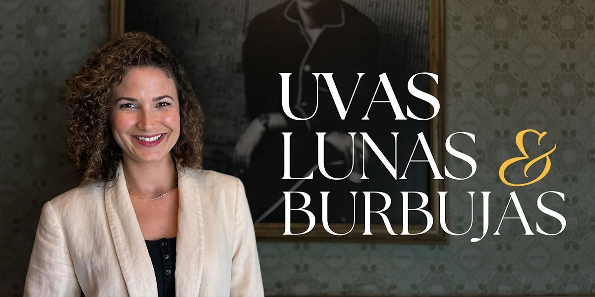 CONVERSATORIO: UVAS, LUNAS & BURBUJAS