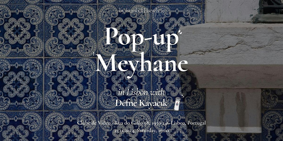 Istanbul Pop-up Meyhane in Lisbon by Istanbul Elsewhere