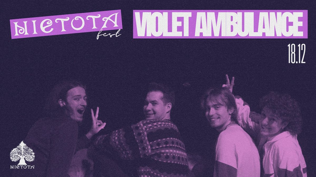 NIETOTAfest | Violet Ambulance 