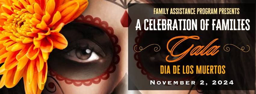 A Celebration of Families - Dia de los Muertos Gala