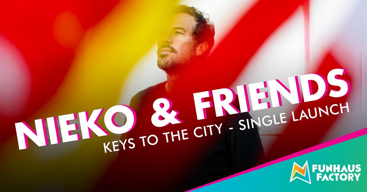 Nieko & Friends | Keys To The City - Single Launch