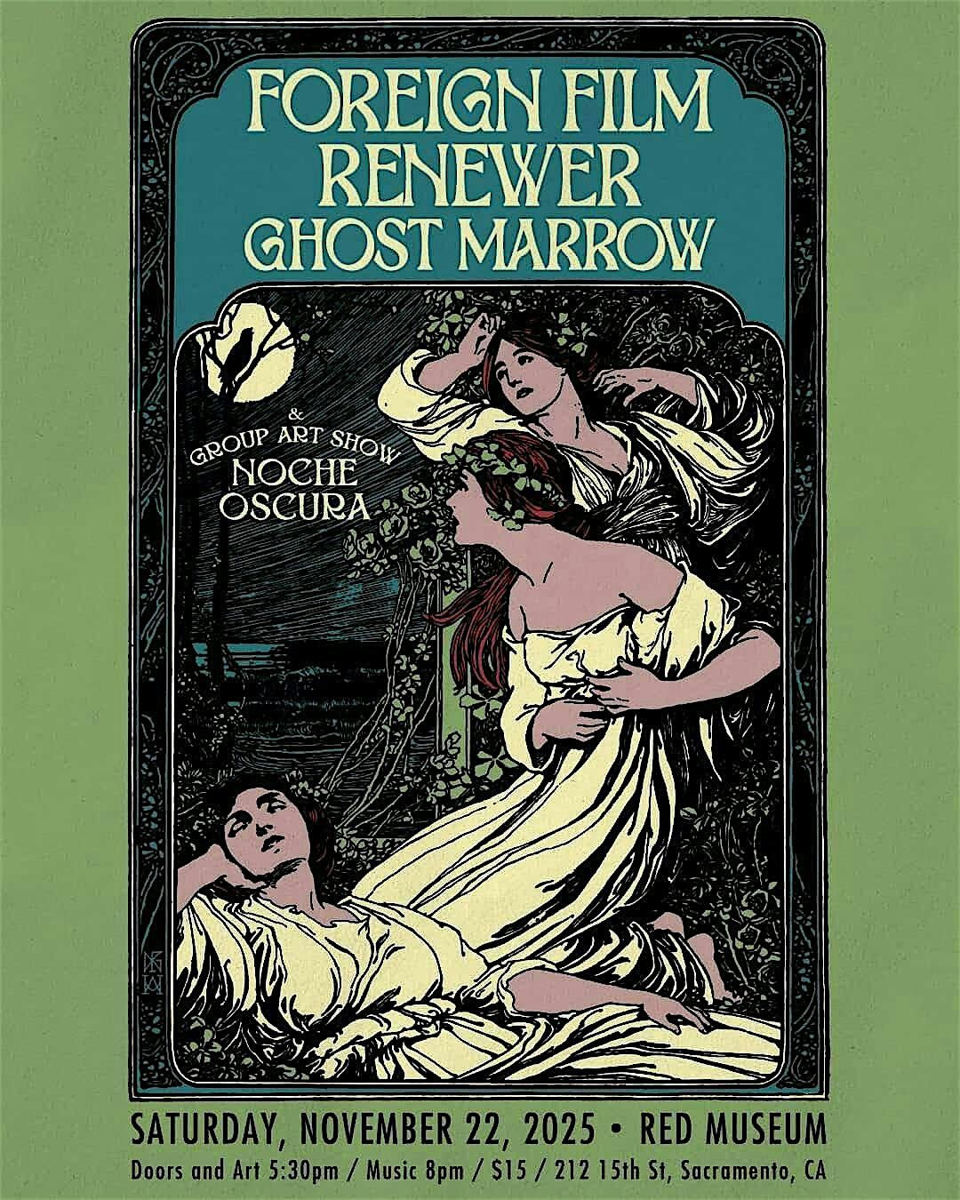 Foreign Film \/ Renewer \/ Ghost Marrow + Noche Oscura Art Show