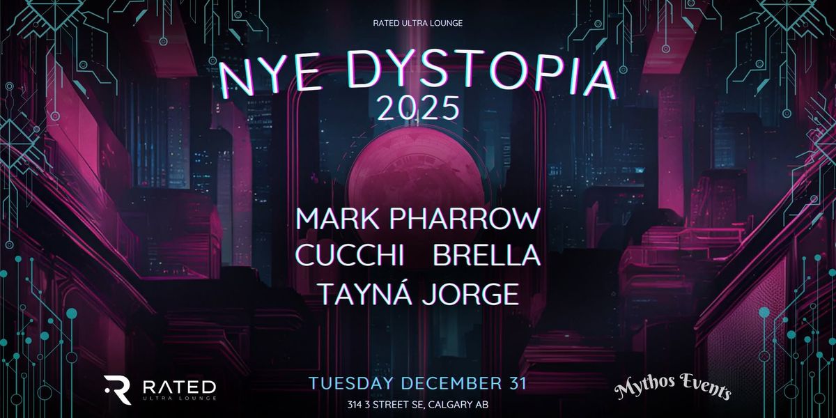 NYE Dystopia feat. Mark Pharrow, Cucchi, Brella, Tay Jorge